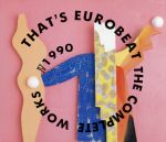 邦楽 That's Eurobeat - The Complete Works That's Eurobeat The Complete Works IV 1990 – 2 x CD