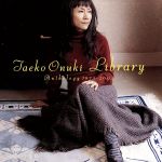 大貫妙子/Library～anthology 1973ー2003 Library ～Anthology 1973-2003～ 2003.10.29 | 記憶の記録LIBRARY