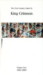 キングクリムゾン　21世紀のキングクリムゾンガイドvol2 真・紅伝説 真・紅伝説～21世紀のキング・クリムゾン・ガイド Vol.2 1981