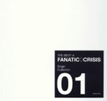 THE　BEST　of　FANATIC◇CRISIS　Single　Collec Fanatic Crisis The Best Of Cri | eBay