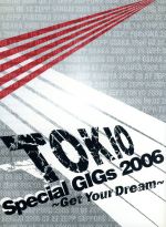 TOKIO Special GIGs 2006～Get Your Dream～ 中古DVD