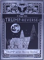 Dステ12th「TRUMP」REVERSE 、TRUTH TRUMP series Blu-ray Revival Dステ12th「TRUMP」REVERSE(Blu-ray