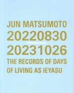 JUN MATSUMOTO 20220830-20231026 THE REC… JUN MATSUMOTO 20220830-20231026 THE RECORDS OF DAYS OF