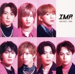 CRUISIN’／IMP. 初回生産限定盤A・初回生産限定盤B・通常盤 CRUISIN'／IMP. 初回生産限定盤A | TOBE OFFICIAL STORE