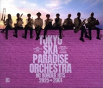 NO BORDER HITS 2025→2001 ～ベスト・オブ・東京スカパラダイス