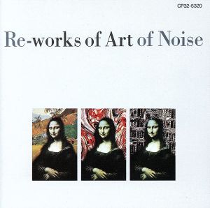 Re-Works of Art of Noise