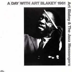 A DAY WITH ART BLAKEY 1961