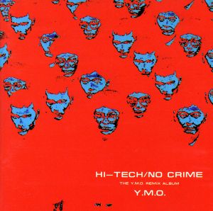 HI-TECH/NO CRIME(THE YMO REMIX ALBUM)