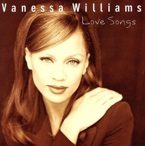 VANESSA WILLIAMS LOVE SONGS(邦題:アルフィー～ベスト・オブ・ヴァネッサ・ウィリアムス)