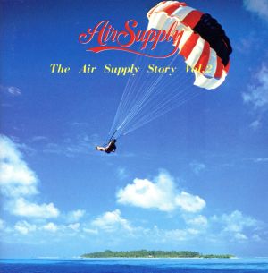 THE AIR SUPPLY STORY Vol.2～渚の誓い