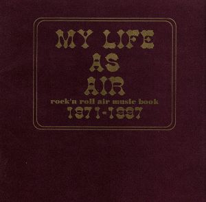 MY LIFE AS AIR