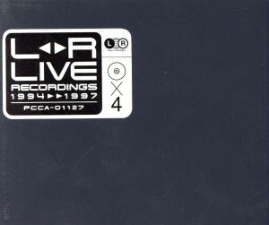 L-R LIVE RECORDINGS 1994～1997