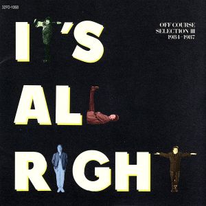 IT'S ALL RIGHT OFF COURSE SELECTION Ⅲ 1984-1987