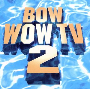 BOW WOW！ TV2