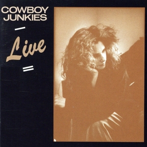 カウボーイ・ジャンキーズ・ライヴ