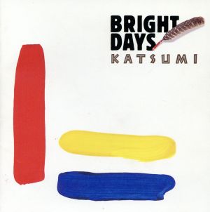 BRIGHT DAYS