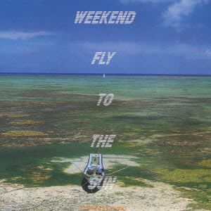 WEEKEND FLY TO THE SUN