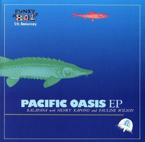 PACIFIC OASIS EP