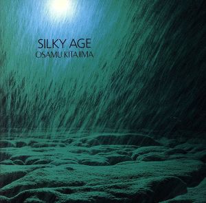 SILKY AGE