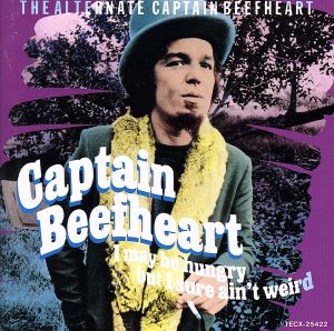 キャプテン Bの秘密～キャプテン・ビーフハート・レア・コレクション1967～1968