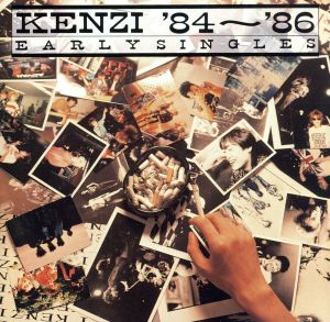 EARLY SINGLES KENZI '84～'86