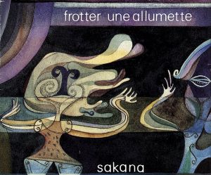 frotter une allumette(マッチを擦る)