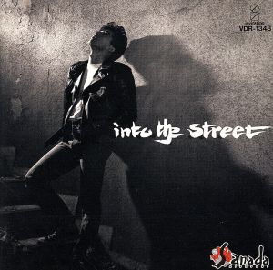 Into The Street