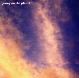 JENNY ON THE PLANET