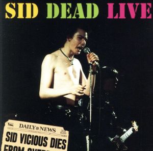 SID DEAD LIVE