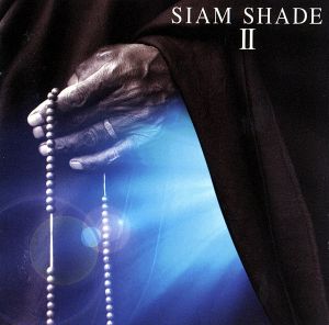 SIAM SHADE Ⅱ