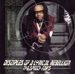 Disciples Of A Lyrical Rebellion-the Speech Fav｀s