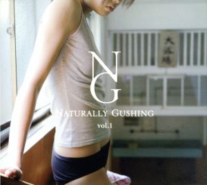 Naturally Gushing vol.1