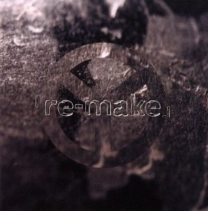 「re-make」