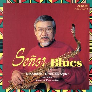 SENOR BLUES