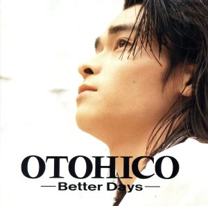 OTOHICO ～Better Days～