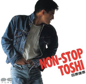 NON-STOP TOSHI