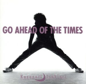 Go Ahead of The Time～時より先に