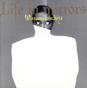 Life in Mirrors
