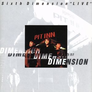 Sixth Dimension Live