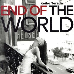 END OF THE WORLD