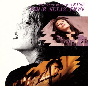YOUR SELECTION-THE VERY BEST OF AKINA