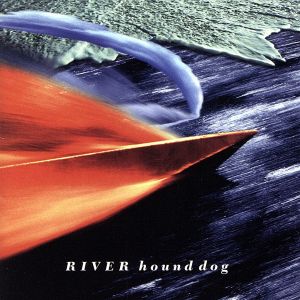 HOUND Dog / River