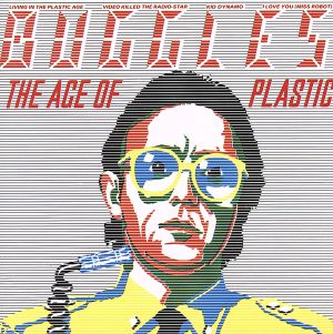 THE AGE OF PLASTIC(ラジオ・スターの悲劇)