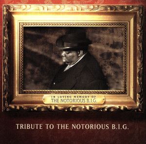 TRIBUTE TO THE NOTORIOUS B.I.G.