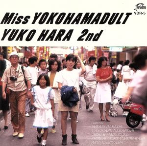 Miss YOKOHAMADULT～YUKO HARA 2nd