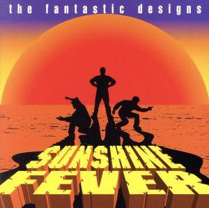 SUNSHINE FEVER