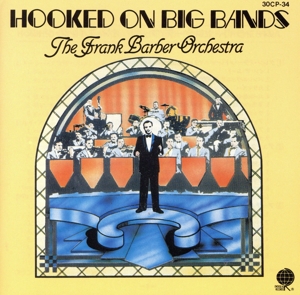 HOOKED ON BIG BANDS