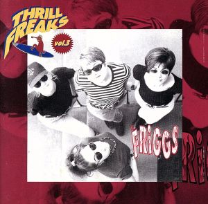 FRIGGS～THRILL FREAKS Vol.3