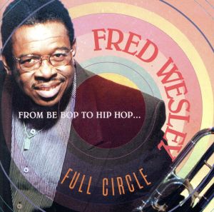 FROM BE BOP TO HIP HOP- FULL CIRCLE-