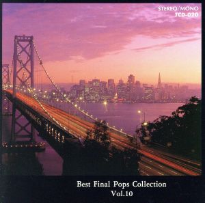 Best Final Pops Collection Vol.10